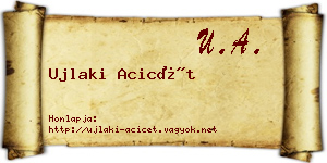 Ujlaki Acicét névjegykártya